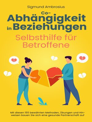 cover image of Co-Abhängigkeit in Beziehungen – Selbsthilfe für Betroffene